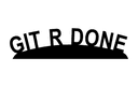 Git R Done Motivational Sign DXF Vector File for Laser Cutting
