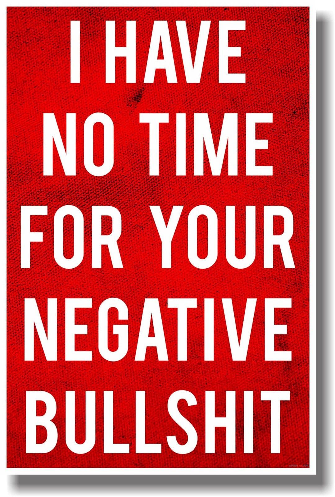 I Have No Time For Your Negative Bullshit Wall Sign Vector