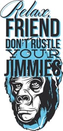 Relax Friend Don't Rustle Your Jimmies Gorilla Vector File