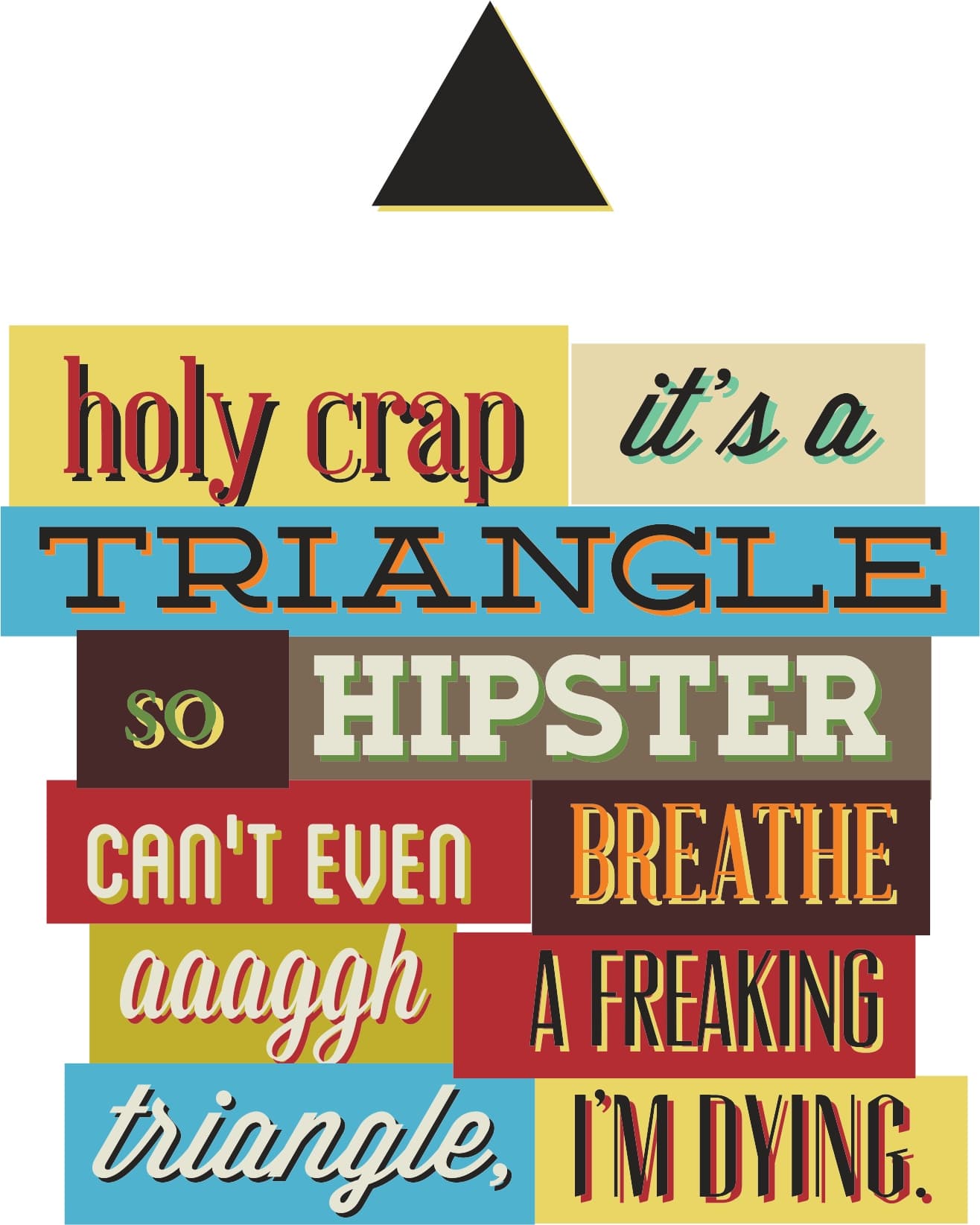Funny Hipster Triangle Quote Vector File for Laser Cutting