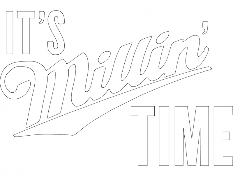 It's Millin' Time CNC Sign Vector File
