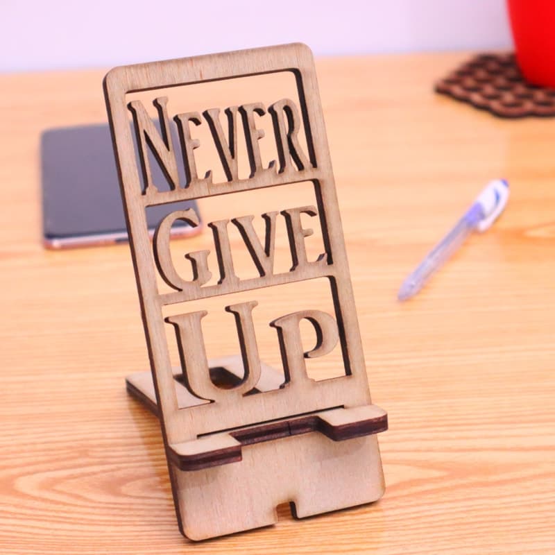 Never Give Up Phone Stand Laser Cut Vector File