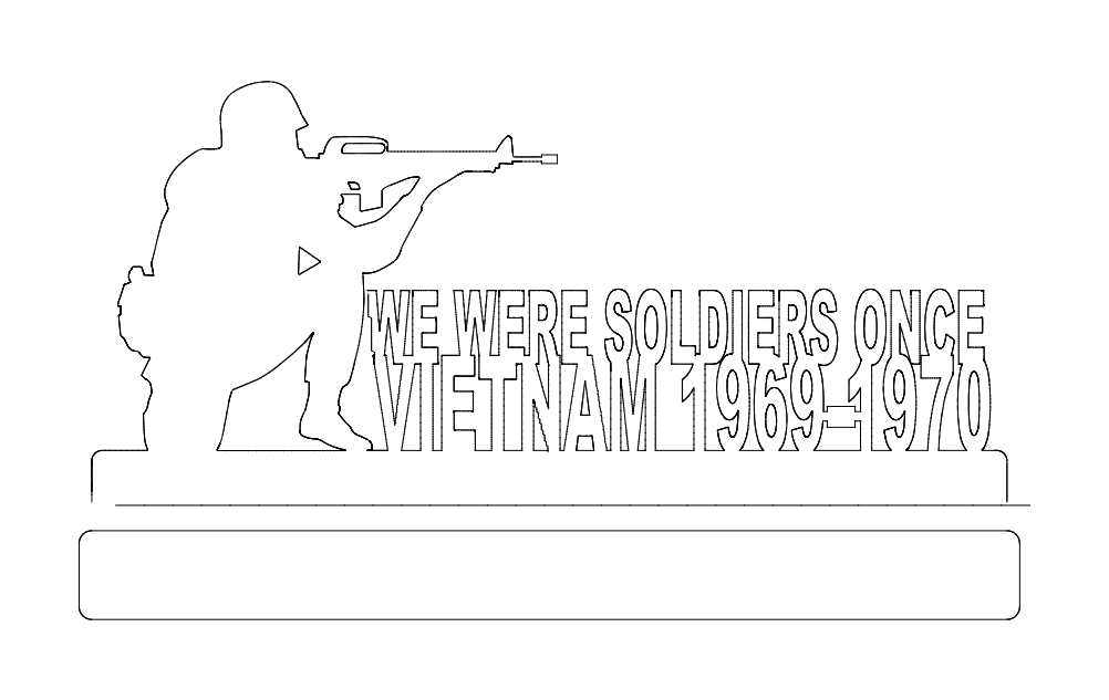 We Were Soldiers Once Vietnam Veteran Wall Art DXF Vector